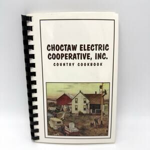 Choctaw Electric Cooperative Country Cookbook Vintage 2001 Oklahoma Recipes